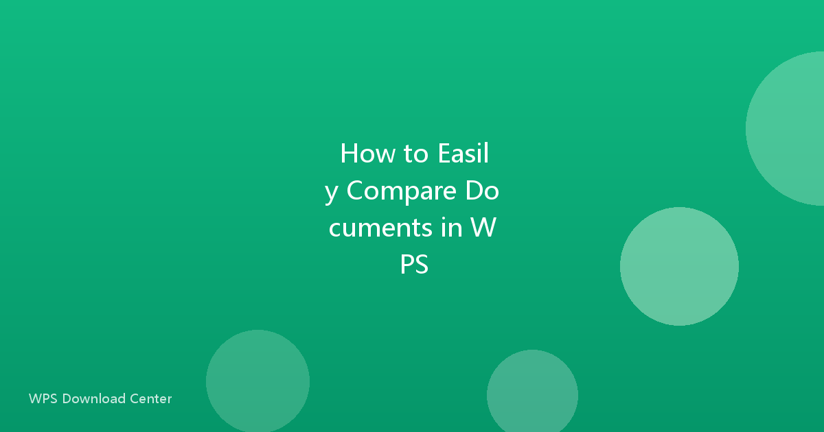 How to Easily Compare Documents in WPS