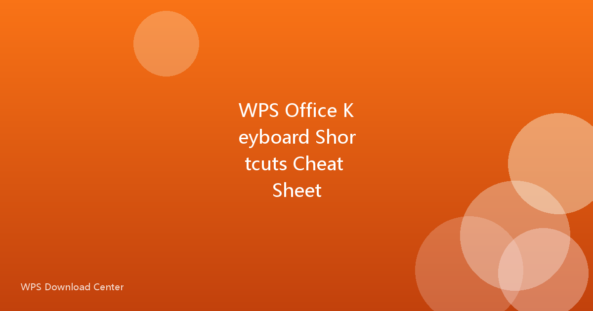 WPS Office Keyboard Shortcuts Cheat Sheet