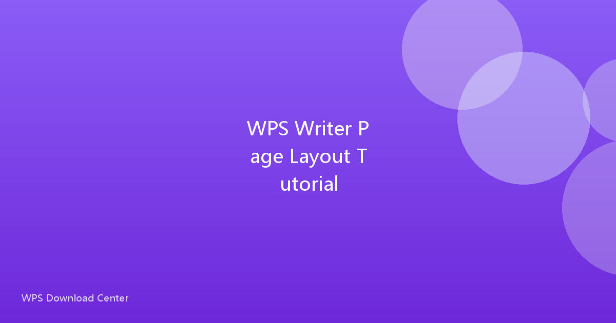 WPS Writer Page Layout Tutorial