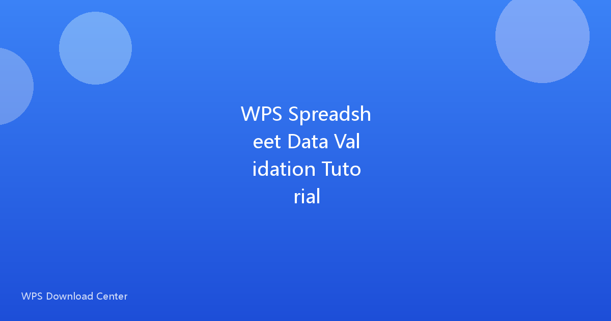 WPS Spreadsheet Data Validation Tutorial