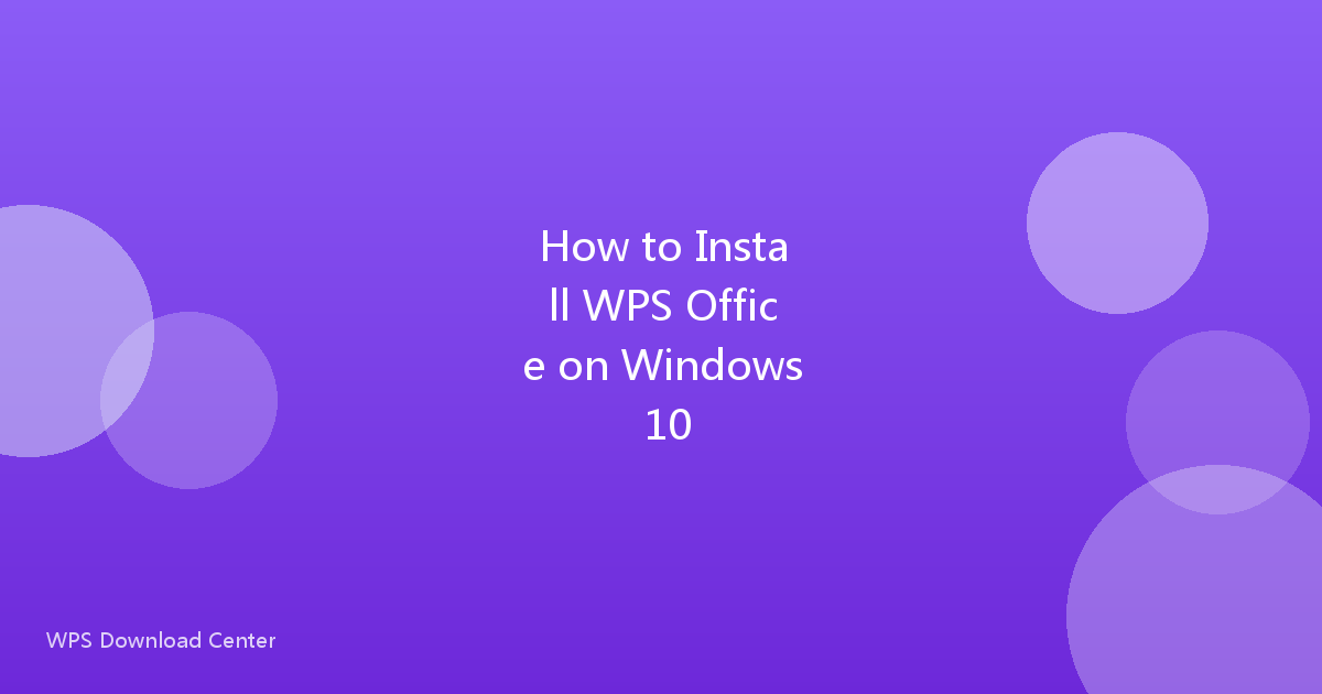 How to Install WPS Office on Windows 10