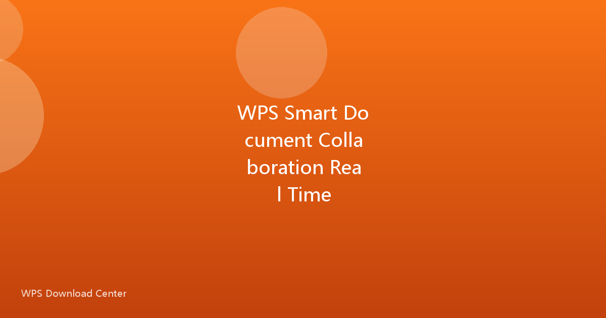 WPS Smart Document Collaboration Real Time